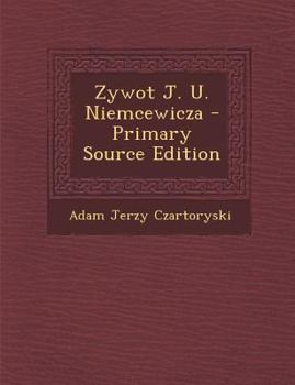 Paperback Zywot J. U. Niemcewicza - Primary Source Edition [Polish] Book