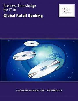 Paperback Business Knowledge for It in Global Retail Banking Book