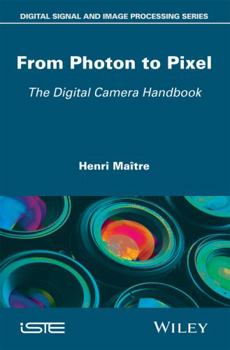 Hardcover From Photon to Pixel: The Digital Camera Handbook Book