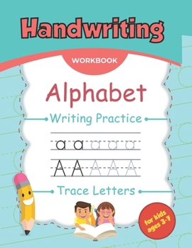 Paperback Handwriting: Alphabet Writing Practice, Trace Letters: Kids Ages 3-7 Reading And Writing / Preschool writing Workbook / ABC Kids Book