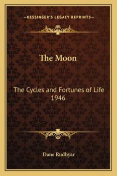 Paperback The Moon: The Cycles and Fortunes of Life 1946 Book