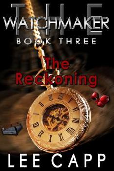 Paperback The Reckoning: THE WATCHMAKER - Book Three Book