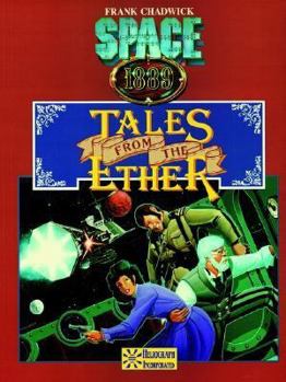 Paperback Tales from the Ether & More Tales from the Ether: Adventures for Space: 1889 Book