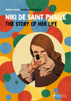 Hardcover Niki de Saint Phalle: The Story of Her Life Book