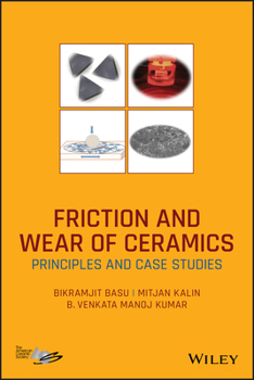 Hardcover Friction and Wear of Ceramics: Principles and Case Studies Book