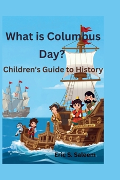 Paperback What is Columbus Day?: Children's Guide to History Book