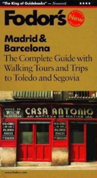 Fodor's Madrid & Barcelona, 15th Edition: The Complete Guide with Walking Tours and Trips to Toledo and Segovia (Fodor's Gold Guides)