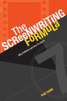Paperback The Screenwriting Formula: Why It Works and How to Use It Book