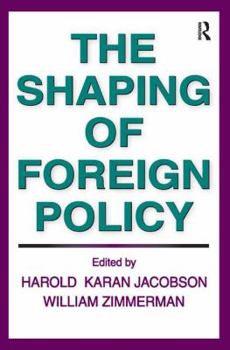 Hardcover The Shaping of Foreign Policy Book