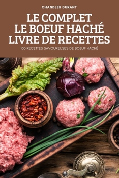 Paperback Le Complet Le Boeuf Haché Livre de Recettes [French] Book