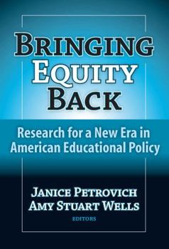 Hardcover Bringing Equity Back: Research for a New Era in American Educational Policy Book