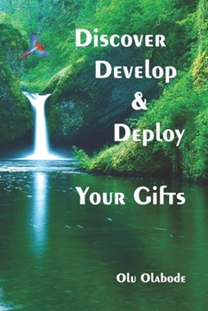 Paperback Discover, Develop and Deploy Your Gifts Book