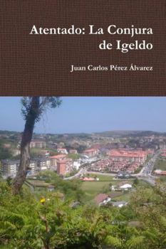 Paperback Atentado: La Conjura de Igeldo [Spanish] Book