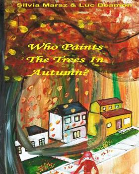 Paperback Who Paints The Trees In Autumn? Book