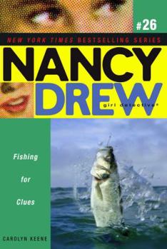 Fishing for Clues (Nancy Drew: Girl Detective, #26) - Book #26 of the Nancy Drew: Girl Detective