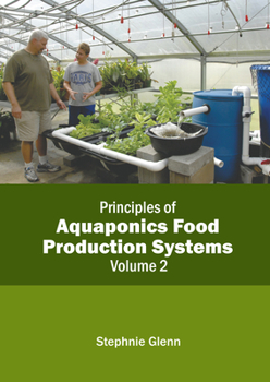 Hardcover Principles of Aquaponics Food Production Systems: Volume 2 Book