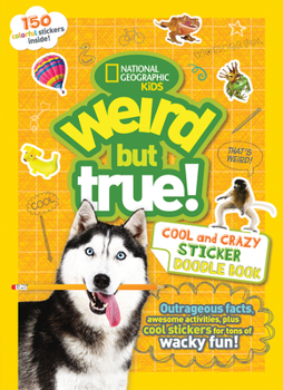 Paperback Weird But True! Cool and Crazy Sticker Doodle Book