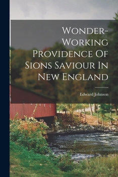 Paperback Wonder-working Providence Of Sions Saviour In New England Book