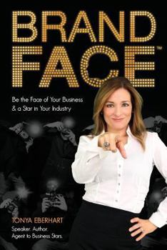 Paperback BrandFace: Be the Face of Your Business & a Star in Your Industry. Book