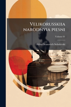 Paperback Velikorusskiia narodnyia piesni; Volume 01 [Russian] Book