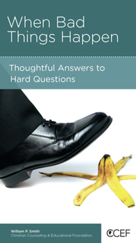 Paperback When Bad Things Happen: Thoughtful Answers to Hard Questions Book