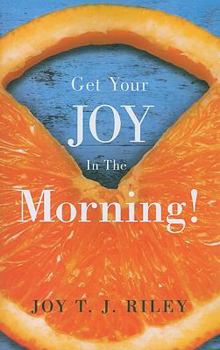 Paperback Get Your Joy in the Morning! Book