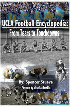 Paperback UCLA Football Encyclopedia: from Tears to Touchdowns Book