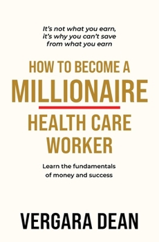 Paperback How to Become a Millionaire Health Care Worker Book