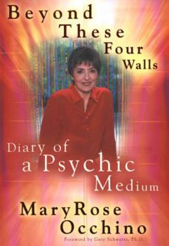 Hardcover Beyond These Four Walls: 6diary of a Psychic Medium Book