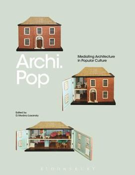 Hardcover Archi.Pop: Mediating Architecture in Popular Culture Book