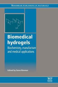 Paperback Biomedical Hydrogels: Biochemistry, Manufacture and Medical Applications Book