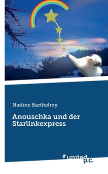 Paperback Anouschka: Und der Starlinkexpress [German] Book