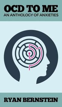 Hardcover OCD to me: An Anthology of Anxieties Book