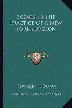 Paperback Scenes In The Practice Of A New York Surgeon Book