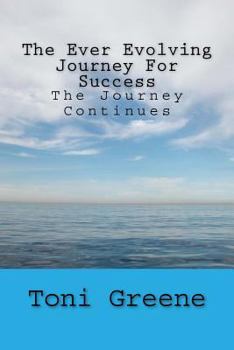 Paperback The Ever Evolving Journey For Success: The Journey Continues Book