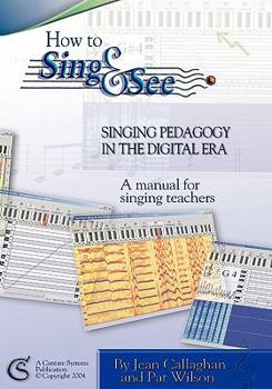 Paperback How to Sing and See: Singing Pedagogy in the Digital Era Book