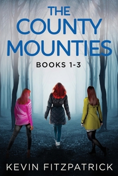 Paperback The County Mounties - Books 1-3 Book