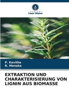 Paperback Extraktion Und Charakterisierung Von Lignin Aus Biomasse [German] Book