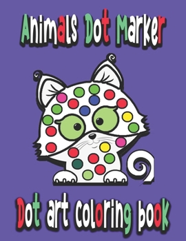 Paperback Dot art coloring book: Animals Dot Marker: dot marker children Book