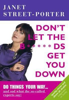 Paperback Don't Let the B*****ds Get You Down Book
