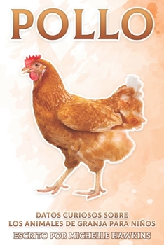 Paperback Pollo: Datos curiosos sobre los animales de granja para niños #7 [Spanish] Book