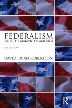 Paperback Federalism and the Making of America Book