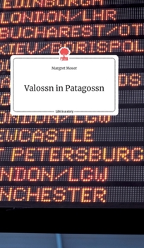 Hardcover Valossn in Patagossn. Life is a Story - story.one [German] Book