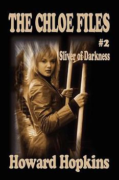Paperback The Chloe Files #2: Sliver of Darkness Book