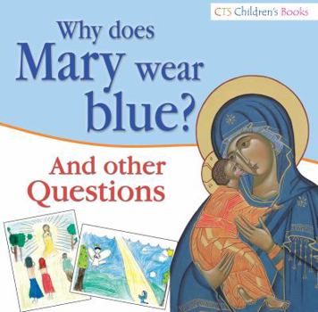 Paperback Why Does Mary Wear Blue? (Cts Children's Books) Book