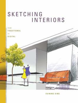 Paperback Sketching Interiors: From Traditional to Digital Book
