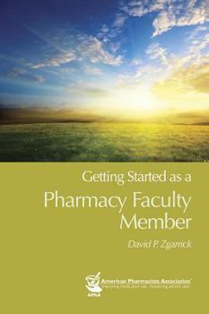 Paperback Getting Started as a Pharmacy Faculty Member Book