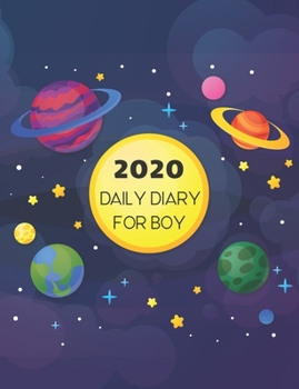 2020 Daily Diary for Boys: One Day Per Page | Daily Planner and Gratitude for Kids | 365 days Happy Plan | Keep Track for a Fun Daily Activity Writing and Drawing | Galaxy Space Theme