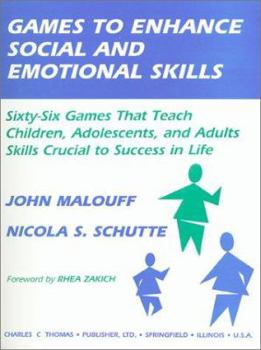 Spiral-bound Games to Enhance Social and Emotional Skills: Sixty-Six Games That Teach Children, Adolescents, and Adults Skills Crucial to Success in Life Book