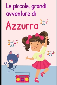 Paperback Le piccole, grandi avventure di Azzurra [Italian] Book